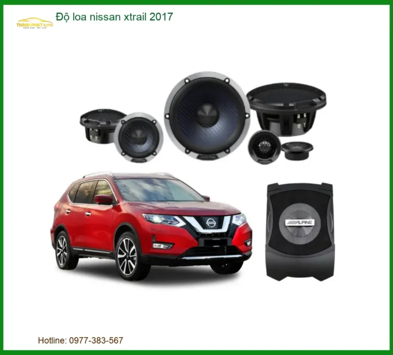 Độ Loa Ô Tô Nissan X-Trail 2017 - Địa Chỉ Nâng Cấp Uy Tín TPHCM