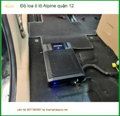 Trung Tâm Độ Loa Ô Tô loa ô tô Alpine Tại Quận 12 - Nâng Cấp Chính Hãng