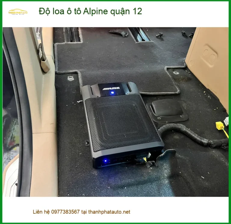 Trung Tâm Độ Loa Ô Tô loa ô tô Alpine Tại Quận 12 - Nâng Cấp Chính Hãng