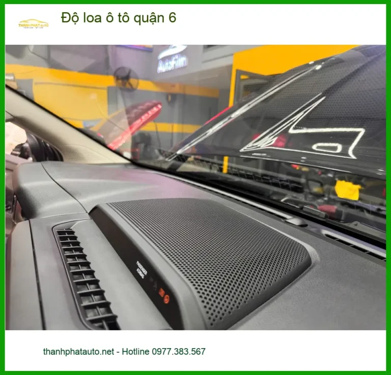 Cửa Hàng Độ Loa Ô Tô loa ô tô quận 6 - Lắp Đặt Uy Tín TPHCM