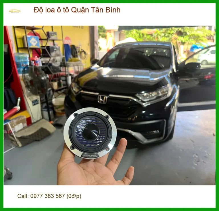 Địa Chỉ Lắp Đặt Độ Loa Ô Tô loa ô tô Quận Tân Bình - Giá Tốt TPHCM