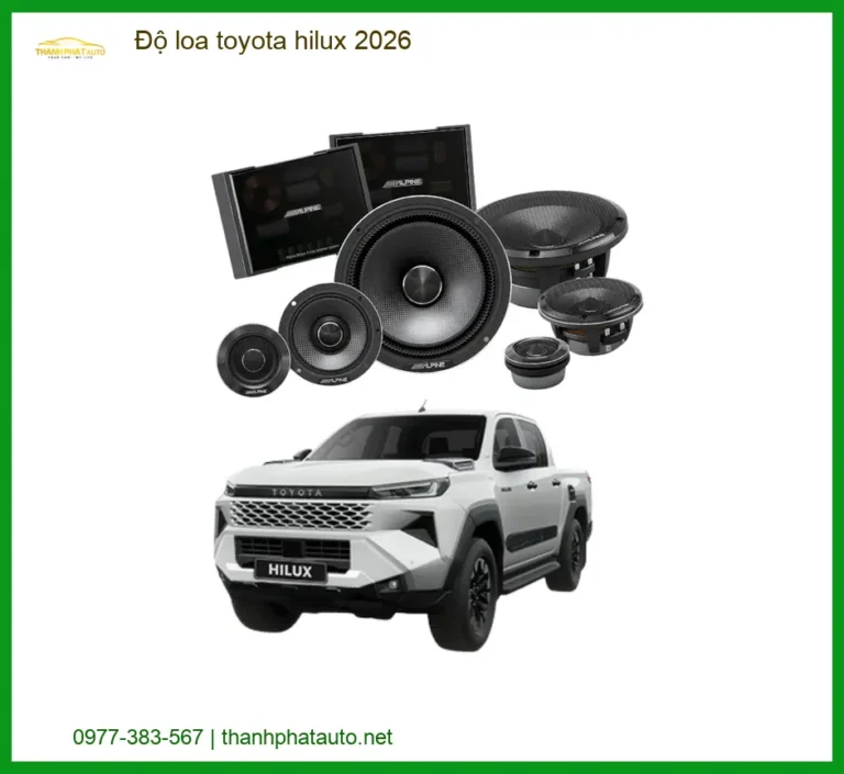 Nâng Cấp Âm Thanh Loa Toyota Hilux 2026 - Trung Tâm Lắp Đặt Uy Tín TPHCM