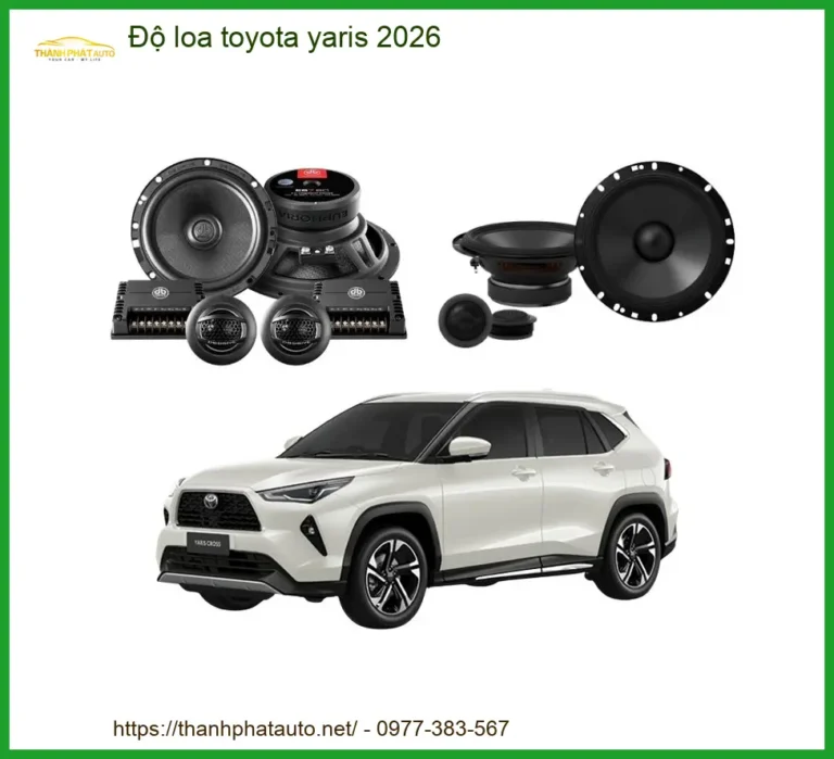 Dịch Vụ Độ Loa Âm Thanh Toyota Yaris 2026 - Trung Tâm Nâng Cấp Chính Hãng TPHCM