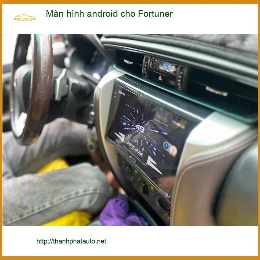 Chú Bình gắn màn hình android cho Fortuner Quận 9 để giải trí khi tắc đường ảnh thực tế 2