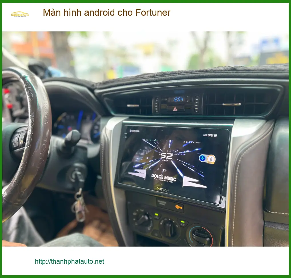 Anh Kiên lắp màn hình android cho Fortuner tại Bình Chánh để nâng tầm trải nghiệm lái ảnh thực tế 4