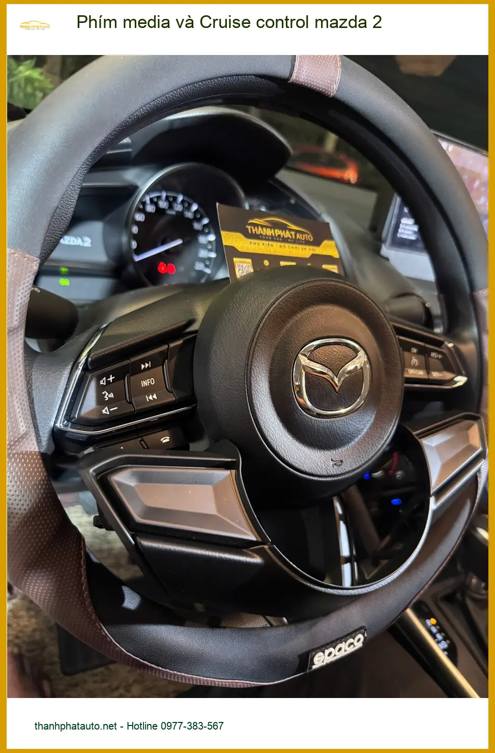 Anh Kiên lắp phím media và Cruise control cho Mazda 2 tại Hóc Môn để lái xe tiện hơn ảnh thực tế 4