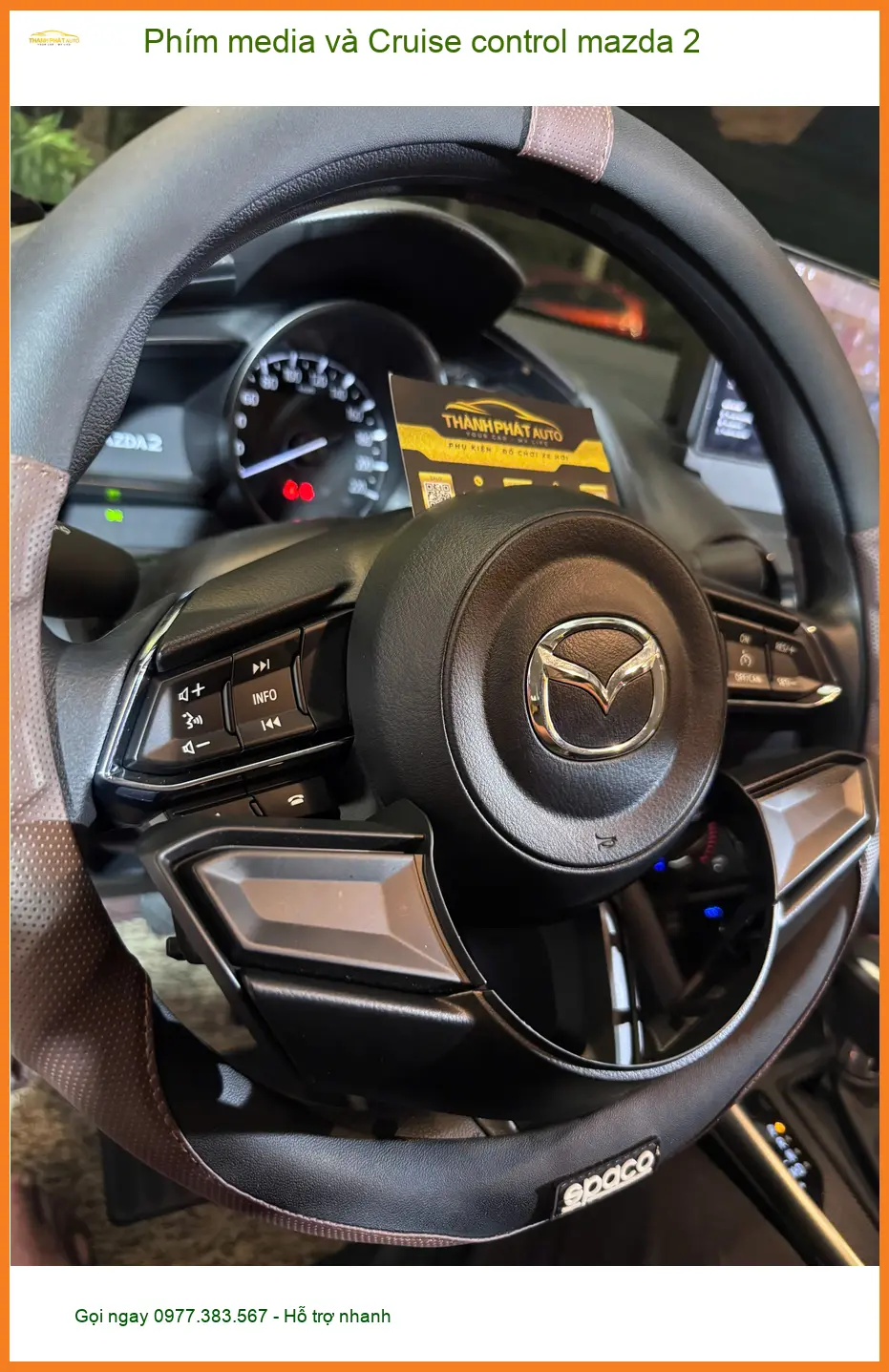 Anh Kiên nâng cấp Phím media và Cruise control Mazda 2 ở Gò Vấp để lái xe nhàn hơn ảnh thực tế 3
