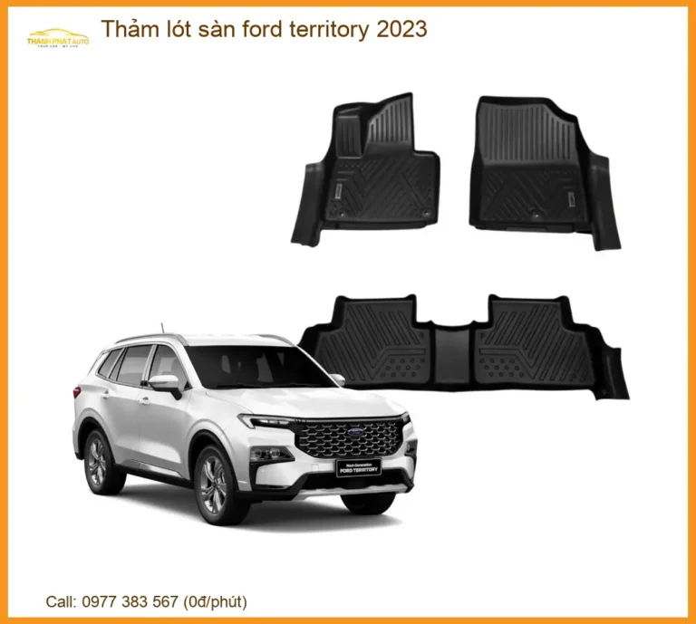 Thảm Lót Sàn Ford Territory 2023 - Trung Tâm Lắp Đặt Uy Tín TPHCM