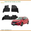 Thảm Lót Sàn Ô Tô Cao Cấp Honda City 2024 - Địa Chỉ Lắp Đặt Uy Tín Giá Tốt TPHCM