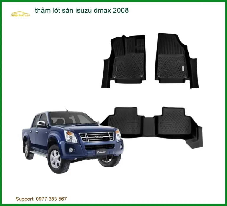Thảm Lót Sàn Ô Tô Isuzu D-Max 2008 - Địa Chỉ Lắp Đặt Chính Hãng TPHCM