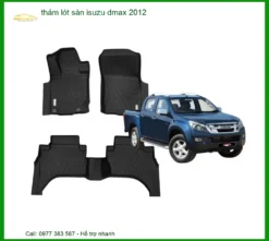 Thảm Lót Sàn Cao Cấp Isuzu Dmax 2012 - Địa Chỉ Lắp Đặt Uy Tín TPHCM