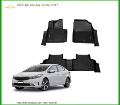 Thảm Lót Sàn Kia Cerato 2017