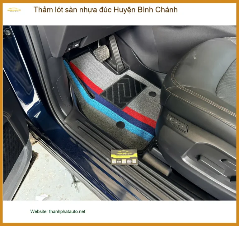 Nơi Lắp Thảm Lót Sàn Ô Tô lót sàn nhựa đúc Huyện Bình Chánh - Giá Tốt TPHCM