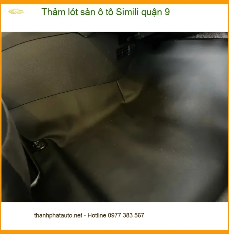 Địa Chỉ May Thảm Lót Sàn Ô Tô lót sàn ô tô Simili quận 9 - Giá Tốt TPHCM