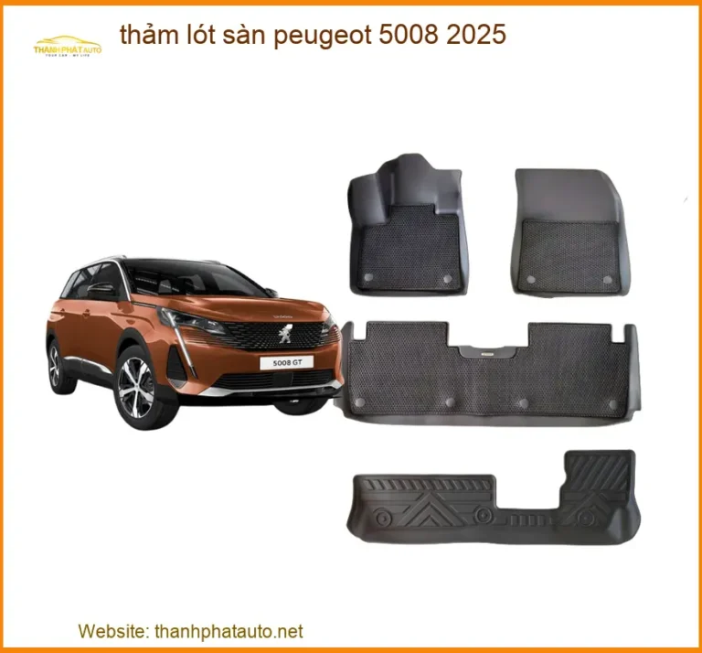 Thảm Lót Sàn Ô Tô Peugeot 5008 Cao Cấp - Trung Tâm Thi Công Chính Hãng Giá Tốt TPHCM