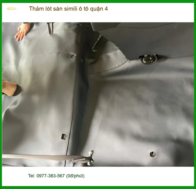 Địa Chỉ Lắp Thảm Lót Sàn Ô Tô lót sàn simili ô tô quận 4 - Giá Tốt TPHCM