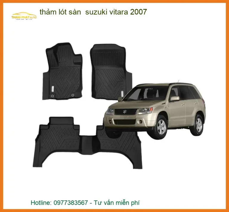 Thảm Lót Sàn Ô Tô Suzuki Vitara 2007 - Địa Chỉ Lắp Đặt Uy Tín TPHCM