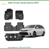 Thảm Lót Sàn Toyota Sienna 2020 - Địa Chỉ Lắp Đặt Thảm Sàn Uy Tín TPHCM