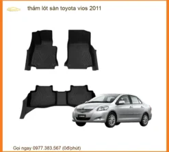 Thảm Lót Sàn Toyota Vios 2011 - Địa Chỉ Lắp Đặt Uy Tín TPHCM