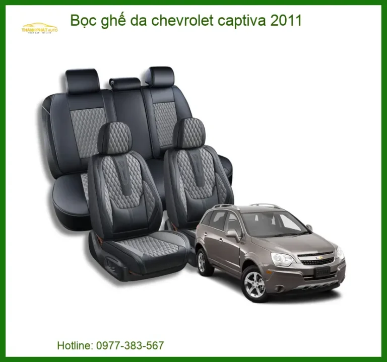 Bọc Ghế Da Chevrolet Captiva 2011 - Trung Tâm Thi Công Uy Tín TPHCM