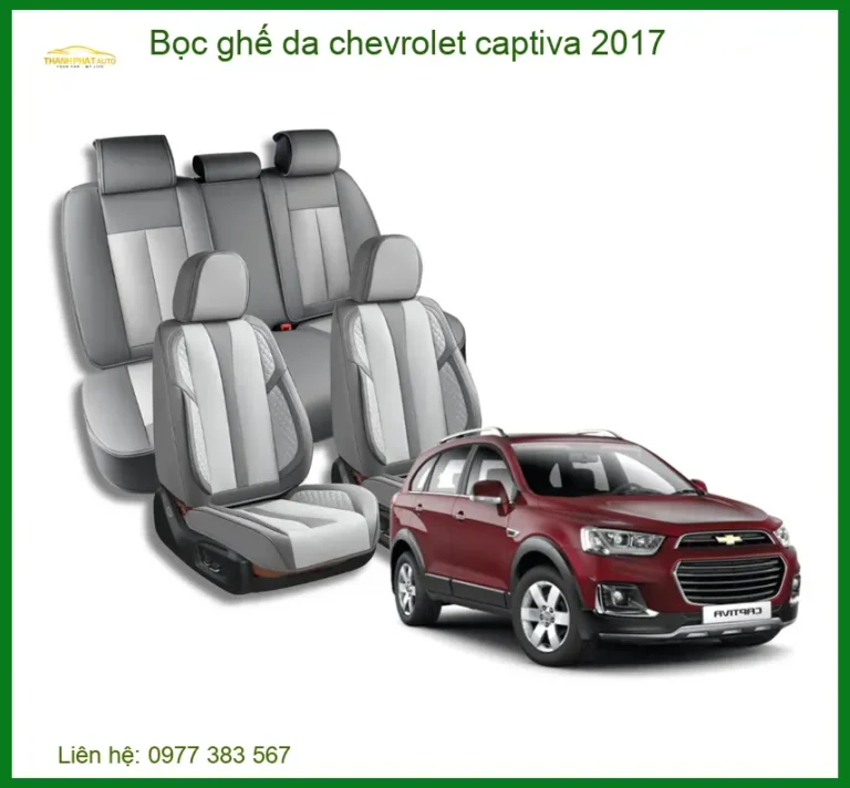 Bọc Ghế Da Chevrolet Captiva 2017 - Trung Tâm Lắp Đặt Uy Tín TPHCM