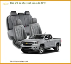 Bọc ghế da Chevrolet Colorado 2019 - Địa Chỉ Lắp Đặt Uy Tín TPHCM