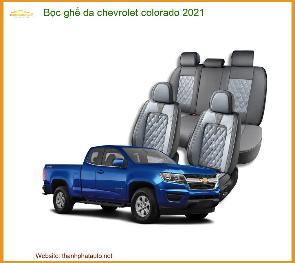 Bọc Ghế Da Chevrolet Colorado 2021 - Địa Chỉ Lắp Đặt Uy Tín TPHCM