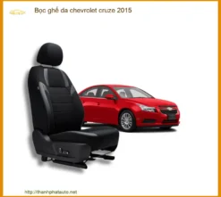 Bọc Ghế Da Chevrolet Cruze 2015 - Trung Tâm Nâng Cấp Chính Hãng TPHCM
