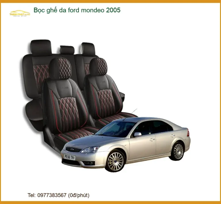 Bọc Ghế Da Ford Mondeo 2005 - Địa Chỉ Lắp Đặt Uy Tín TPHCM
