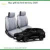 Bọc Ghế Da Ford Territory 2024 - Địa Chỉ Lắp Đặt Chính Hãng TPHCM