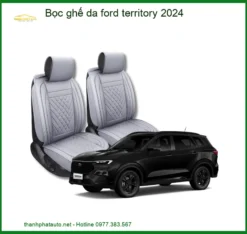Bọc Ghế Da Ford Territory 2024 - Địa Chỉ Lắp Đặt Chính Hãng TPHCM