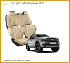 Bọc Ghế Da Ford Wildtrak 2019 - Địa Chỉ Lắp Đặt Ghế Da Cao Cấp Uy Tín TPHCM