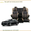 Dịch Vụ Bọc Ghế Da Cao Cấp Honda Accord 2020 - Địa Chỉ Lắp Đặt Uy Tín TPHCM