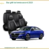 Bọc Ghế Da Honda Accord 2023 - Trung Tâm Lắp Đặt Uy Tín TPHCM