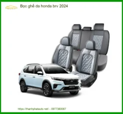 Dịch Vụ Bọc Ghế Da Xe Honda BRV 2024 - Địa Chỉ Lắp Đặt Chính Hãng TPHCM