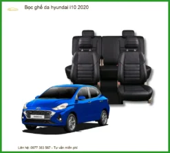 Bọc Ghế Da Hyundai i10 2020 - Địa Chỉ Gắn Uy Tín TPHCM