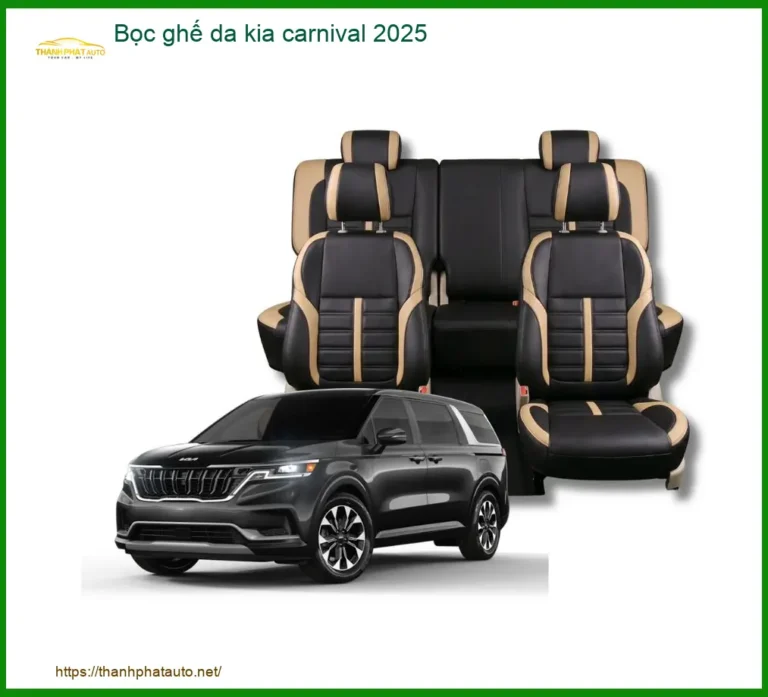 Bọc Ghế Da Kia Carnival 2025 - Trung Tâm Lắp Đặt Chính Hãng TPHCM