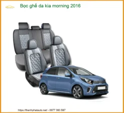 Bọc Ghế Da Kia Morning 2016 - Địa Chỉ Lắp Đặt Uy Tín Nhất TPHCM
