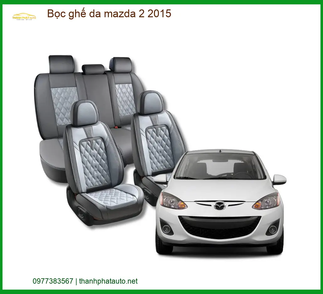 Bọc Ghế Da Cao Cấp Mazda 2 2015 - Trung Tâm Lắp Đặt Ghế Da Xe Hơi Uy Tín TPHCM