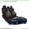 Bọc Ghế Da Mazda 6 2020 - Trung Tâm Thi Công Chính Hãng TPHCM