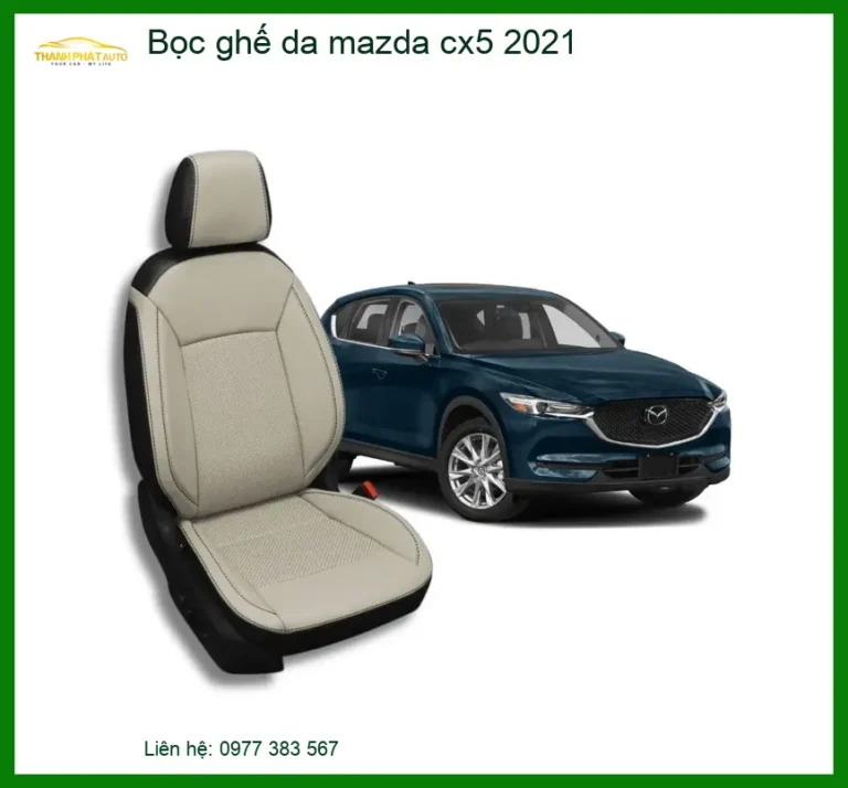 Bọc Ghế Da Mazda CX5 2021 - Trung Tâm Gắn Chính Hãng TPHCM