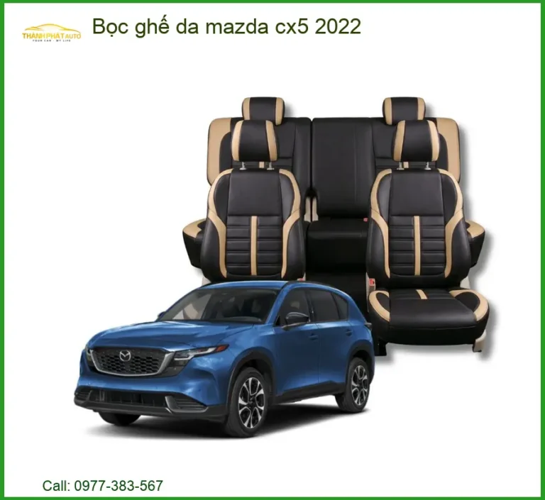 Bọc Ghế Da Cao Cấp Mazda CX5 2022 - Trung Tâm Lắp Đặt Uy Tín Tại TPHCM