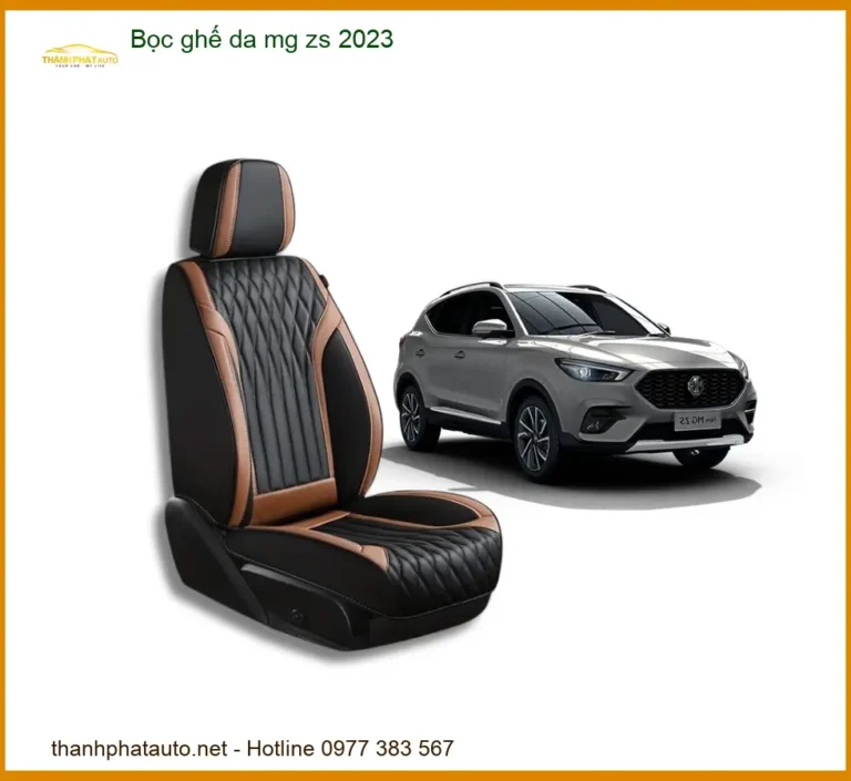 Bọc Ghế Da MG ZS 2023 - Địa Chỉ Lắp Đặt Ghế Da Cao Cấp, Uy Tín TPHCM