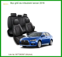 Bọc Ghế Da Mitsubishi Lancer 2016 - Địa Chỉ Lắp Đặt Uy Tín TPHCM