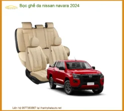 Bọc Ghế Da Cao Cấp Nissan Navara 2024 - Địa Chỉ Lắp Đặt Uy Tín TPHCM
