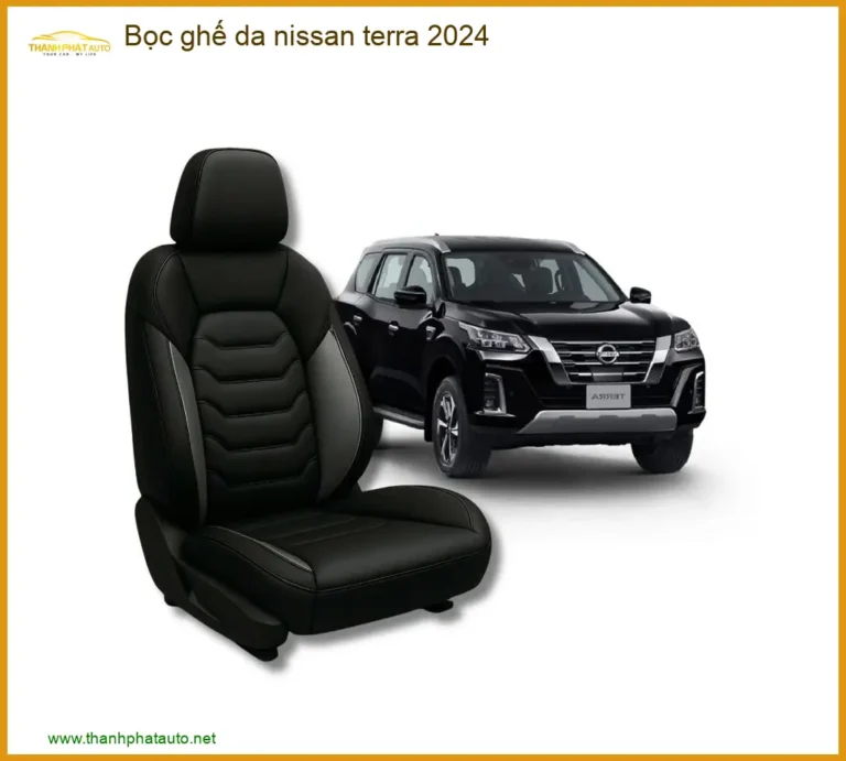 Bọc Ghế Da Nissan Terra 2024 - Địa Chỉ Bọc Ghế Da Uy Tín TPHCM