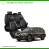 Bọc Ghế Da Nissan X-Trail 2017 - Trung Tâm Lắp Đặt Chính Hãng TPHCM