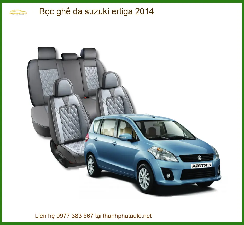 Bọc Ghế Da Xe Suzuki Ertiga 2014 - Địa Chỉ Lắp Đặt Uy Tín TPHCM