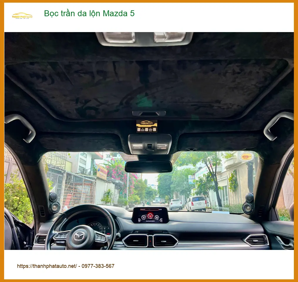 Anh Tấn bọc trần da lộn Mazda 5 Quận 12 để nâng tầm không gian nội thất