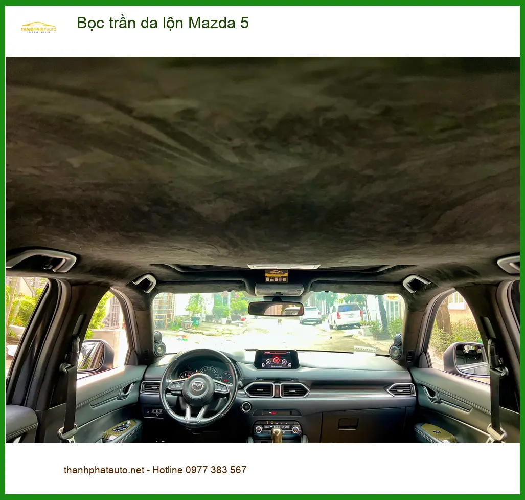 Anh Tấn bọc trần da lộn Mazda 5 Quận 12 để nâng tầm không gian nội thất ảnh thực tế 3